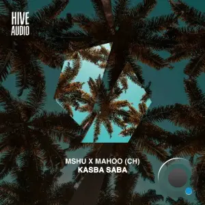 MShu & Mahoo (CH) - Kasba Saba (2026)