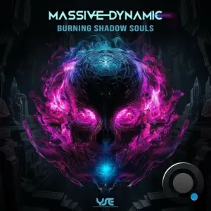 Massive Dynamic - Burning Shadow Souls (2026)
