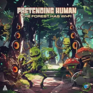 Pretending Human - The Forest Has Wi-Fi E.P (2026)