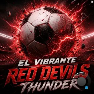 El Vibrante - Red Devils Thunder (2026)