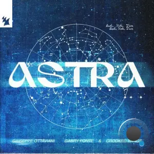 Giuseppe Ottaviani & Gabry Ponte & Crooked Bangs - Astra (2026)