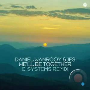 Daniel Wanrooy & Jes - We'll Be Together (C-Systems Remix) (2026)