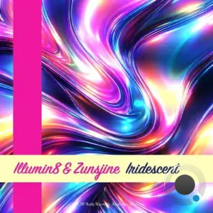 Illumin8 & Zunsjine - Iridescent (2026)