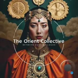 The Orient Collective: Between Dust & Clouds (2026)