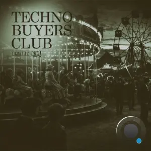 Techno Buyers Club, Ticket 17 (2026)