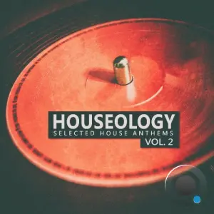 Houseology, Vol. 2 (selected House Anthems) (2026)