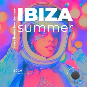 Ibiza Summer 2026 (House Hotties from the Heart) (2026)