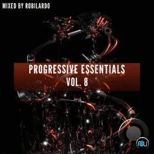 Progressive Essentials Vol. 8 (Mixed by Robilardo) (2026)