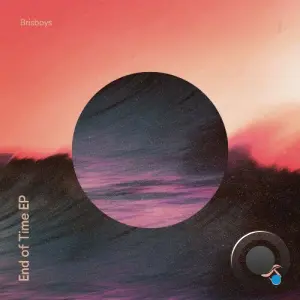 Brisboys - End of Time (2026)