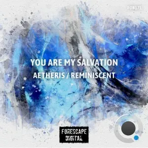 You Are My Salvation - Aetheris & Reminiscent Ep (2026)