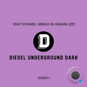 Eray Schwer - Gringo In Ankara (2026)