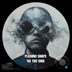 Plasmic Shape - Tic Toc Sick (2026)