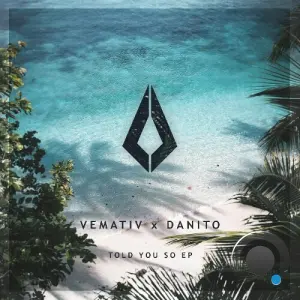 Danito, Vemativ - Told You So (2026)