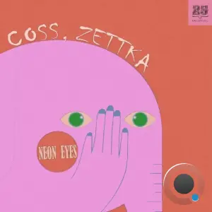 Coss, Zettka - Neon Eyes (2026)