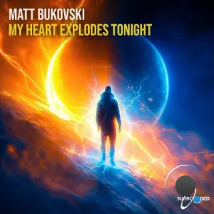 Matt Bukovski - My Heart Explodes Tonight (2026)