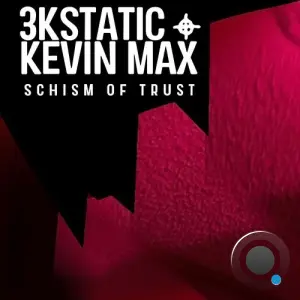 3kStatic feat. Kevin Max feat. Hypno Soundsystem - Schism of Trust (2026)