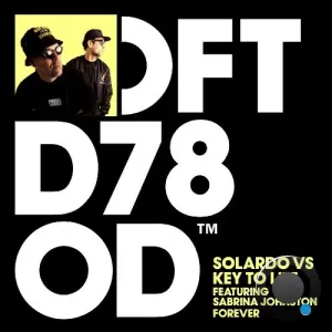 Solardo vs Key To Life feat Sabrina Johnston - Forever (2026)