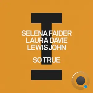 Selena Faider ft Laura Davie & Lewis John - So True (2026)