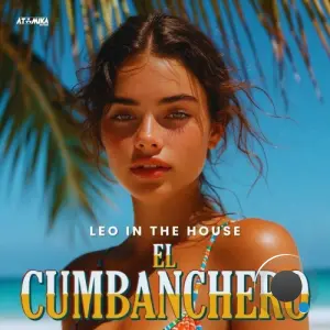 Leo In The House - El Cumbanchero (2026)