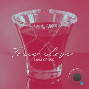 Liam Cross - Toxic Love (2026)