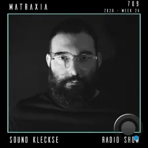 Matraxia - Sound Kleckse Radio Show 709 (2026-05-24)