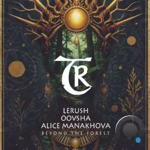 Lerush, Oovsha, Alice Manakhova - Beyond the Forest (2026)