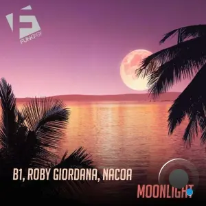 B1 and Roby Giordana and Nacoa - Moonlight (2026)