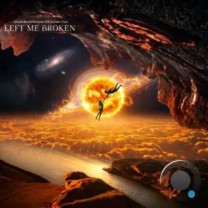 Miquel Blumet and Oskar (PE) and Elian Frost - Left Me Broken (2026)