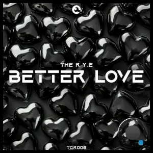 The R.Y.E - Better Love (2026)