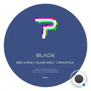 Blade - Bee-lieve x Slow Melt x Prestige (2026)
