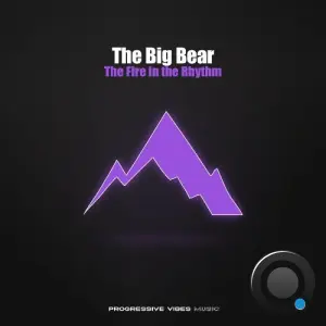 The Big Bear - The Fire in the Rhythm (2026)