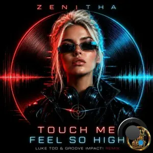 Zenitha - Touch Me / Feel so High (2026)