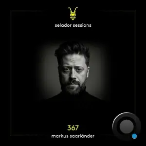 Markus Saarländer - Selador Sessions 367 (2026-05-26)
