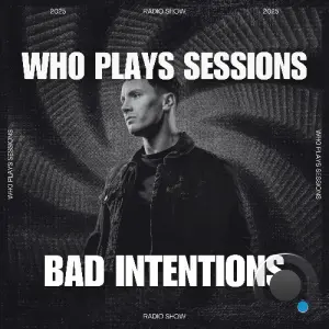 Bad Intentions - Wh0 Plays Sessions 230 (2026-05-26)