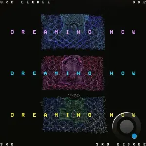 SX2 & 3rd Degree - Dreaming Now (2026)