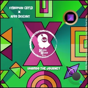 Ethiopian Chyld & Afro Descent - uHambo The Journey (2026)