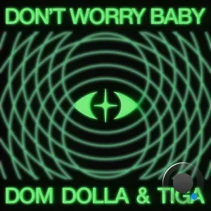 Dom Dolla & Tiga - Don't Worry Baby (2026)