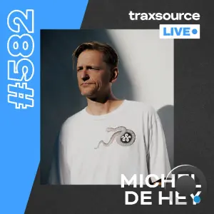 Michel De Hey - Traxsource Live! 582 (2026-05-27)