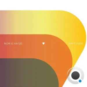 Noir & Hayze - Ain't Over (2026)