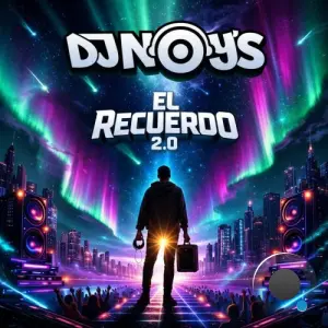 Dj NoyS - El Recuerdo 2.0 (2026)