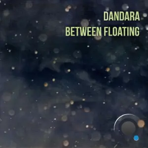 Dandara - Between Floating (2026)