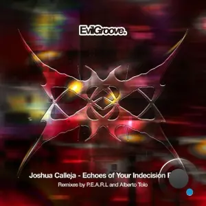 Joshua Calleja - Echoes Of Your Indecision (2026)