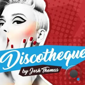 Josh Thomas - Discotheque 037 (2026-05-28)