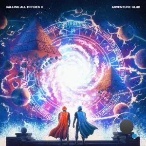 Adventure Club - Calling All Heroes II (2026)