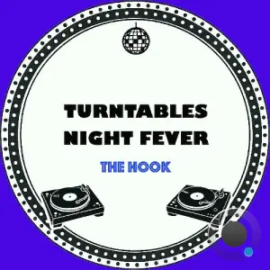 Turntables Night Fever - The Hook (2026)