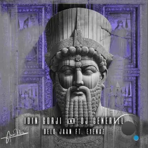 Idin Gorji & DJ Generall ft. EyeNaz - Delo Jaan (2026)
