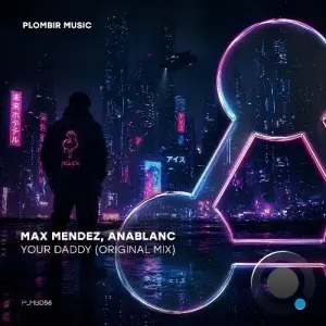 Max Mendez & AnaBlanc - Your Daddy (2026)