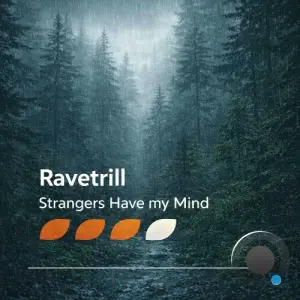 Ravetrill - Strangers Have My Mind (2026)