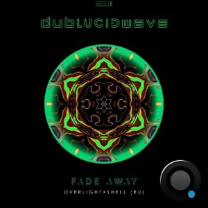 Overlight & Shell (RU) - Fade Away (2026)