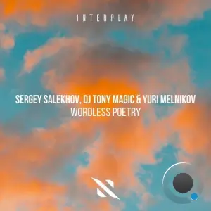 Sergey Salekhov & DJ Tony Magic & Yuri Melnikov - Wordless Poetry (2026)